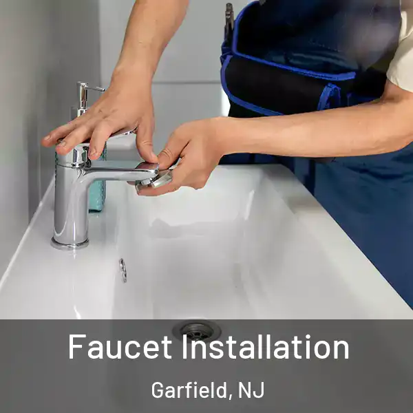  Faucet Installation Garfield, NJ