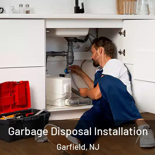 Garbage Disposal Installation Garfield, NJ