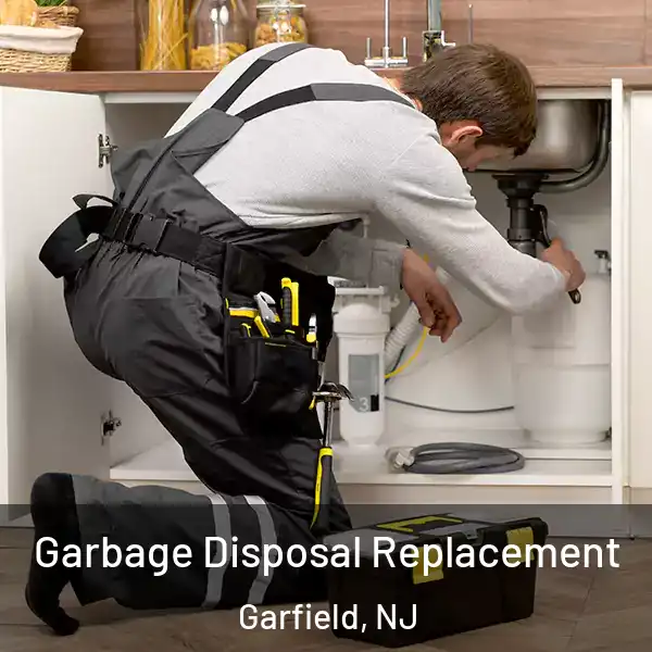  Garbage Disposal Replacement Garfield, NJ