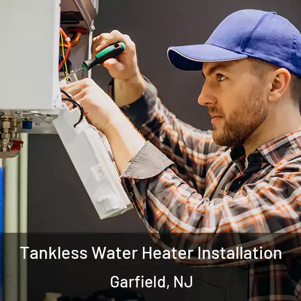  Tankless Water Heater Installation Garfield, NJ