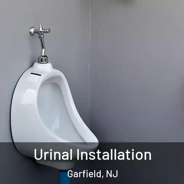  Urinal Installation Garfield, NJ